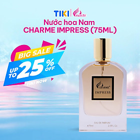 Nước Hoa Nam CHARME IMPRESS 75ml Lưu Hương Lâu Lịch Lãm, Độc Đáo_Nước Hoa Chính Hãng - 75ML