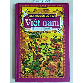 Sách - 100 truyện cổ tích Việt Nam (Tái bản) (bìa cứng) - MT