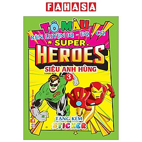 Hình ảnh Tô Màu Rèn Luyện Iq Eq Cq - Super Heroes Siêu Anh Hùng - Tập 3 - Tặng Kèm Sticker