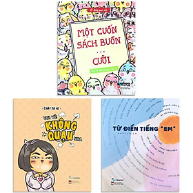 Sách - Combo 3 cuốn, lẻ tùy chọn Từ Điển Tiếng Em + Vui Vẻ Không Quạu Nha