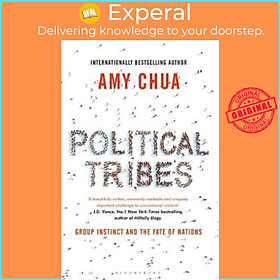 Hình ảnh Sách - Political Tribes : Group Instinct and the Fate of Nations by Amy Chua (UK edition, paperback)