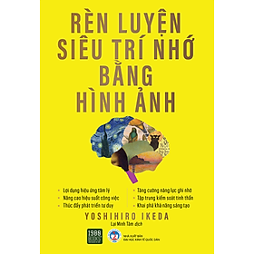 Rèn Luyện Siêu Trí Nhớ Bằng Hình Ảnh