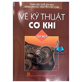 Sách - Vẽ Kỹ Thuật Cơ Khí Tập 1 (DN)