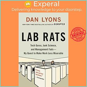 Sách - Lab Rats : Tech Gurus, Junk Science, and Management Fads--My Quest to Make W by Dan Lyons (US edition, paperback)