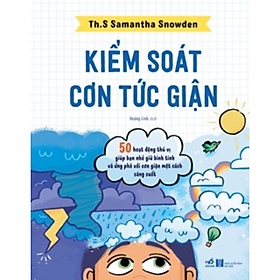 Hình ảnh Kiểm Soát Cơn Tức Giân - 50 Hoạt Động Thú Vị Giúp Bạn Nhỏ Giữ Bình Tĩnh Và Ứng Phó Với Cơn Giận Một Cách Sáng Suốt