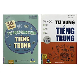 [Download Sách] Combo 30 phút tự học giao tiếp tiếng Trung mỗi ngày , Tự Học Từ Vựng Tiếng Trung Theo Chủ Đề 