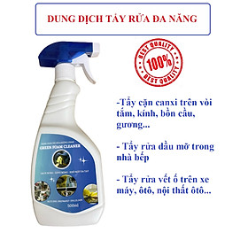 Tẩy rửa đa năng GREEN FOAM chai 500ml tẩy dầu mỡ, cặn canxi, rỉ xét, ...