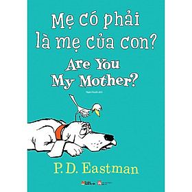 Hình ảnh Sách làm cha mẹ - Mẹ Có Phải Là Mẹ Của Con? - Are You My Mother?