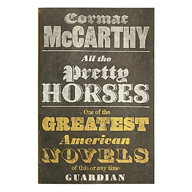 Nơi bán All The Pretty Horses (Border Trilogy Book 1) - Giá Từ -1đ