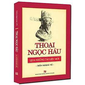 Sách Thoại Ngọc Hầu Qua Những Tài Liệu Mới