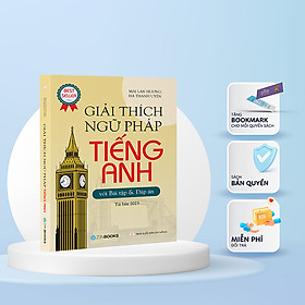 Hình ảnh Review sách Giải Thích Ngữ Pháp Tiếng Anh Với Bài Tập Và Đáp Án (TB 2022) - Tác giả Mai Lan Hương, Hà Thanh Uyên