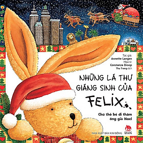 Những lá thư Giáng sinh của Felix - Chú thỏ bé đi thăm ông già Noel