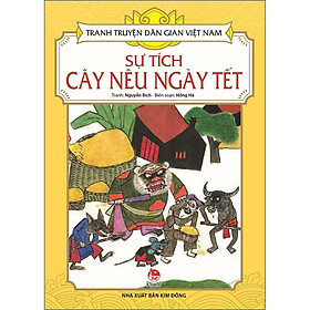 Hình ảnh Tranh Truyện Dân Gian Việt Nam: Sự Tích Cây Nêu Ngày Tết (Tái bản)