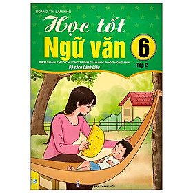 Học tốt Ngữ Văn 6 - Tập 2 - Cánh Diều (Bộ Sách Cánh Diều)