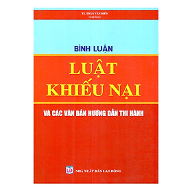 Bình Luận Luật Khiếu Nại Và Các Văn Bản Hướng Dẫn Thi Hành