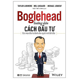 Sách Boglehead Hướng Dẫn Cách Đầu Tư: Các Mẹo Đầu Tư Dành Cho Người Mới Bắt Đầu
