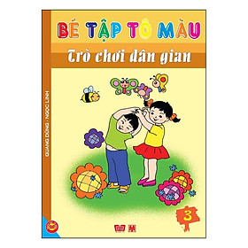 [Download Sách] Bé Tập Tô Màu Trò Chơi Dân Gian - Tập 3