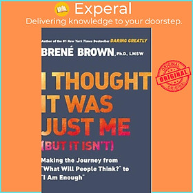 Sách - I Thought it Was Just Me (but it Isn'T) : Telling the Truth About Perfecti by Brene Brown (US edition, paperback)