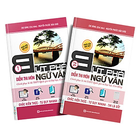 Trọn Bộ Sách Bứt Phá Điểm Thi Môn Ngữ Văn 2019 - Tích Hợp Video Bài Giảng + Thi Thử Online (Tập 1 + 2)