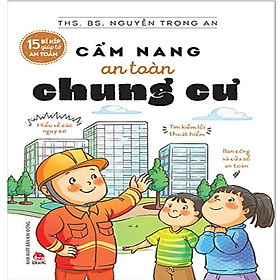15 Bí Kíp Giúp Tớ An Toàn - Cẩm Nang An Toàn Chung Cư