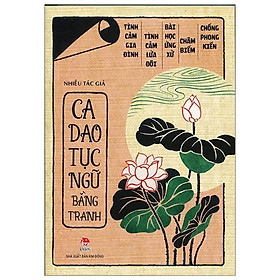 Ca Dao, Tục Ngữ Bằng Tranh (Tái Bản 2019)