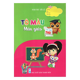 Tô Màu - Mẫu Giáo - Các Loài Thú (Tập 2)