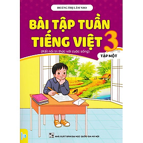 Bài Tập Tuần Tiếng Việt 3 - Tập 1 (Kết Nối Tri Thức Với Cuộc Sống - ND) 
