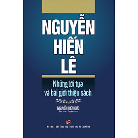 Nguyễn Hiến Lê - Những Lời Tựa Và Bài Giới Thiệu Sách - Nguyễn Thi