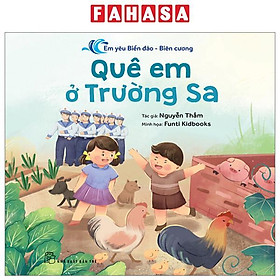 Em Yêu Biển Đảo-Biên Cương - Quê Em Ở Trường Sa