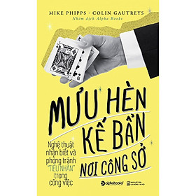 Mưu Hèn Kế Bẩn Nơi Công Sở - Trọn Bộ: Tập 1 + 2 (Tái Bản Mới Nhất) - Bản Quyền - Tập 1:"Tiểu Nhân