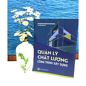 Quản lý chất lượng công trình xây dựng