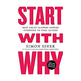 Sách Start with Why: How Great Leaders Inspire Everyone to Take Action