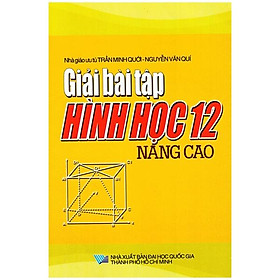 Giải Bài Tập Hình Học Lớp 12 (Nâng Cao) (2014)