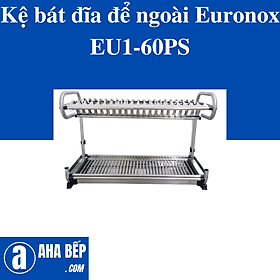 Kệ bát đĩa để ngoài Euronox EU1-60PS . HÀNG CHÍNH HÃNG