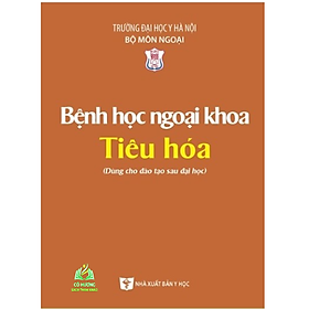 Sách - Bệnh học ngoại khoa tiêu hoá (Y)