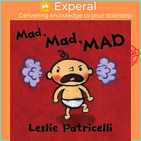Sách - mad, mad, mad by leslie patricelli