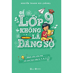 [Download Sách] Xây Dựng Cách Nuôi Dạy Con Riêng : Để Lớp 9 Không Là Đáng Sợ (