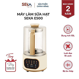 Máy Làm Sữa Hạt Cao Cấp SEKA E500 Chống Ồn, Chống Trào, Dung Tích 1.5L,10 Chức Năng (Model New) - Hàng Chính Hãng