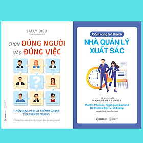 Hình ảnh SÁCH - Chọn đúng người vào đúng việc, Cẩm nang trở thành nhà quản lý xuất sắc (Bộ)