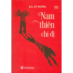 Nam thiên chí dị - truyện dị thường - bs. kỳ hương – nxb tổng hợp tp hồ chí minh