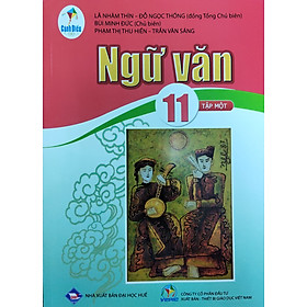 Hình ảnh sách Ngữ Văn lớp 11 Tập 1 (Bộ sách Cánh Diều)