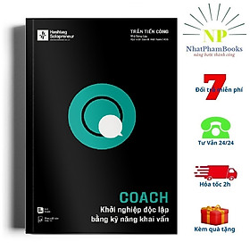 SÁCH - COACH - Khởi Nghiệp Độc Lập Bằng Kỹ Năng Khai Vấn