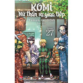 Sách Komi - Nữ Thần Sợ Giao Tiếp Tập 27