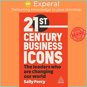 Hình ảnh Sách - 21st Century Business Icons - The Leaders Who Are Changing our World by Sally Percy (UK edition, paperback)