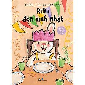 [Download Sách] Chuyện Về Chú Thỏ Cool Nhất Hà Lan - Riki Đón Sinh Nhật