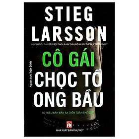 Cô Gái Chọc Tổ Ong Bầu (Tái Bản 2019)