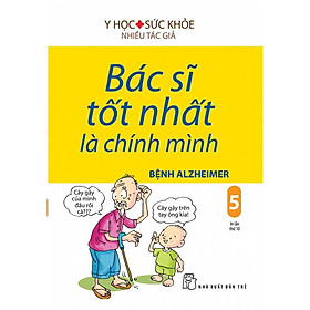 [Download Sách] Sách-Bác Sĩ Tốt Nhất Là Chính Mình: Bệnh Alzheimer (Tập 05)