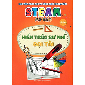 Steam for kids - kiến trúc sư nhí đại tài - 6-14 tuổi