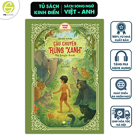 Sách Câu Chuyện Rừng Xanh – Song ngữ Việt Anh | Truyện thiếu nhi kinh điển – The Jungle Book