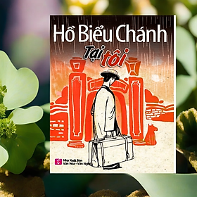 Hình ảnh Hồ Biểu Chánh - Tại tôi